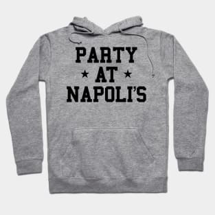 Party at Napolis Hoodie